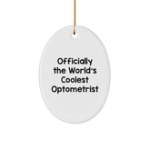 Optometrist Gifts from Friends, Christmas Unique Oval Ornament 'Officially The World's Coolest Optometrist' for Men or Women - Image 1